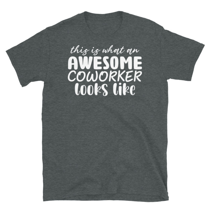 This Is What An Awesome Coworker Looks Like dark T-Shirt - Image 4
