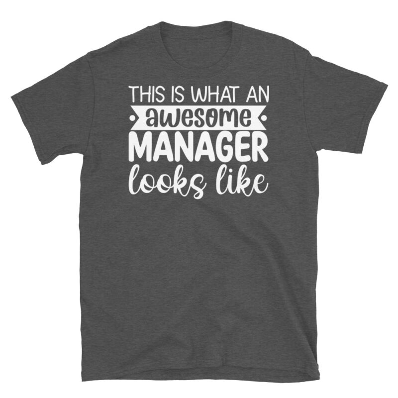 This Is What An Awesome Manager Looks Like dark T-Shirt - Image 5