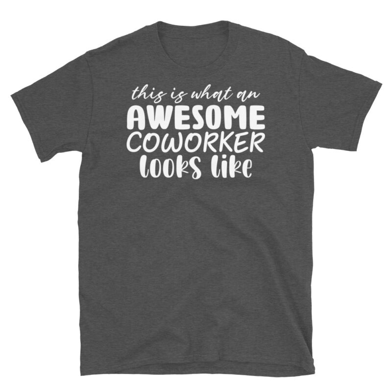 This Is What An Awesome Coworker Looks Like dark T-Shirt - Image 5