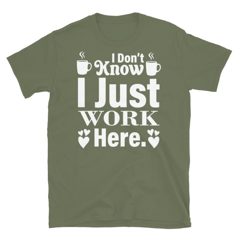 I Donb t Know I Just Work Here dark T-Shirt - Image 6