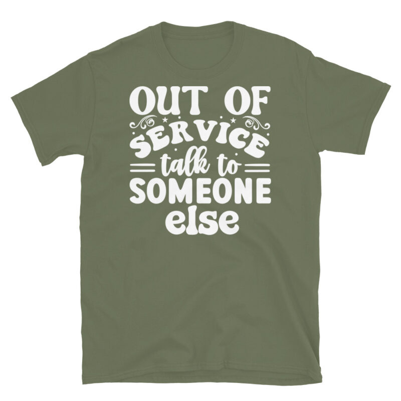 Out of service talk to someone else dark T-Shirt - Image 6