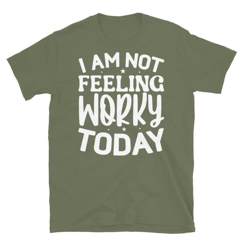 I am not feeling worky today dark T-Shirt - Image 6