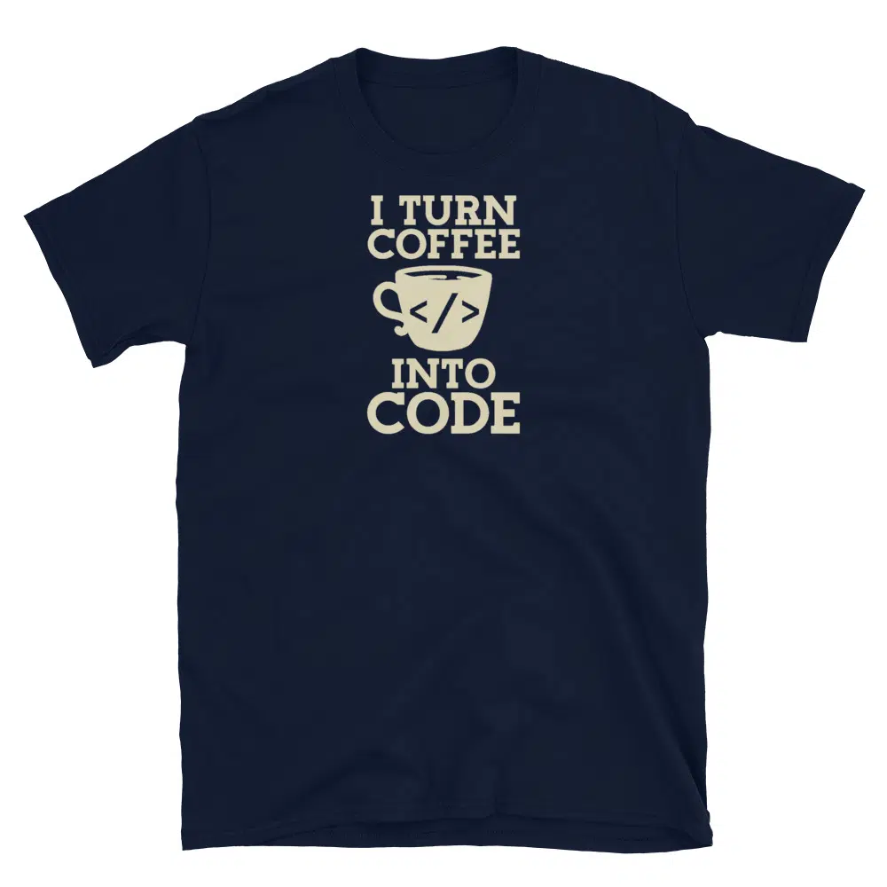Buy I Turn Coffee Into Code T-Shirt at FunnyWorkTees I Turn Coffee Into Code T-Shirt - Image 2