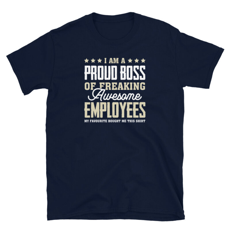 Funny proud boss T-Shirt - Image 2