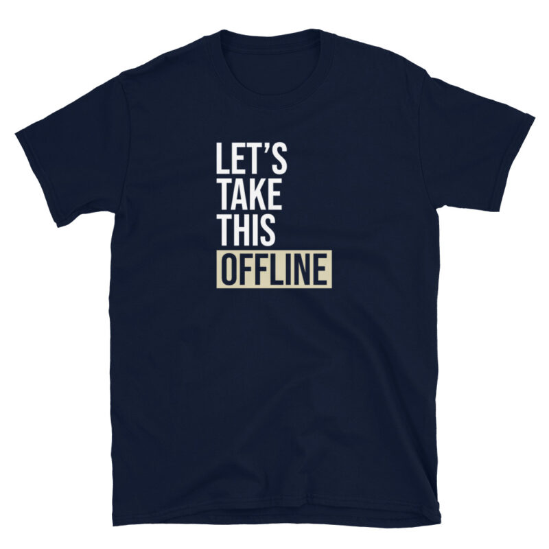 I’m Here So I Don’t Get Fired T-Shirt - Image 2