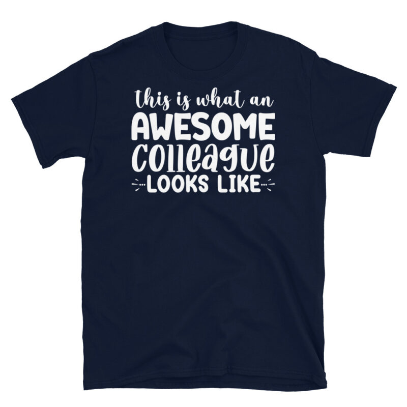 This Is What An Awesome Colleague Looks Like dark T-Shirt - Image 2