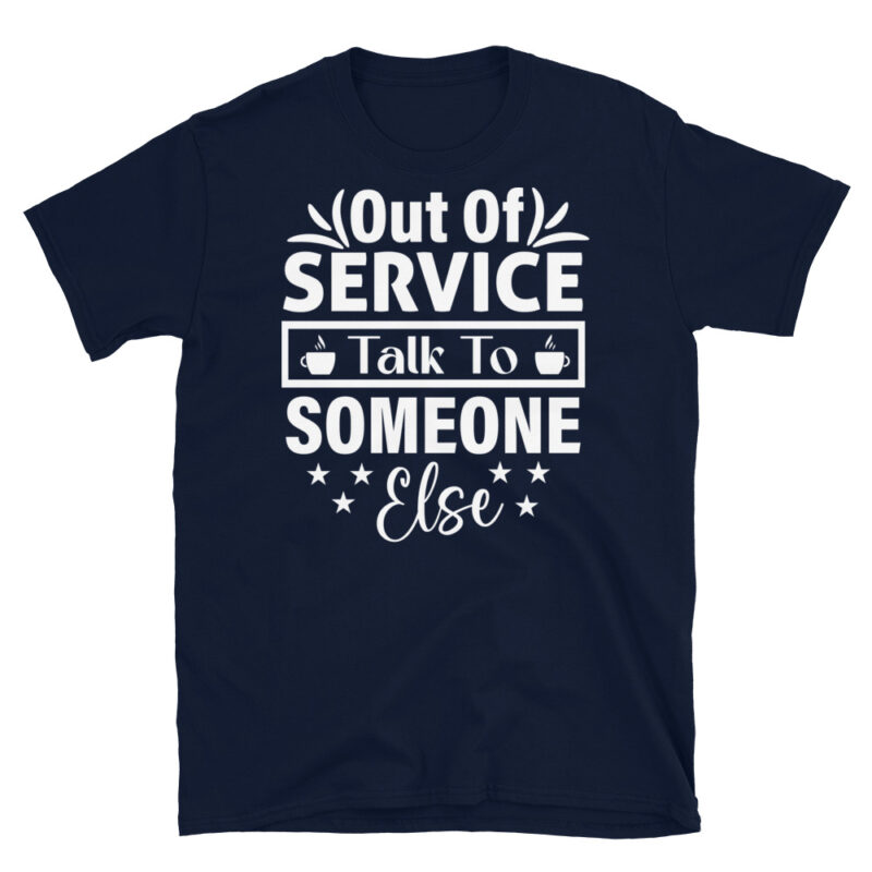 Out Of Service Talk To Someone Else dark T-Shirt - Image 2