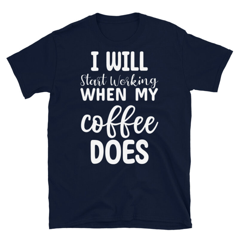 I Will Start Working When My Coffee Does dark T-Shirt - Image 2