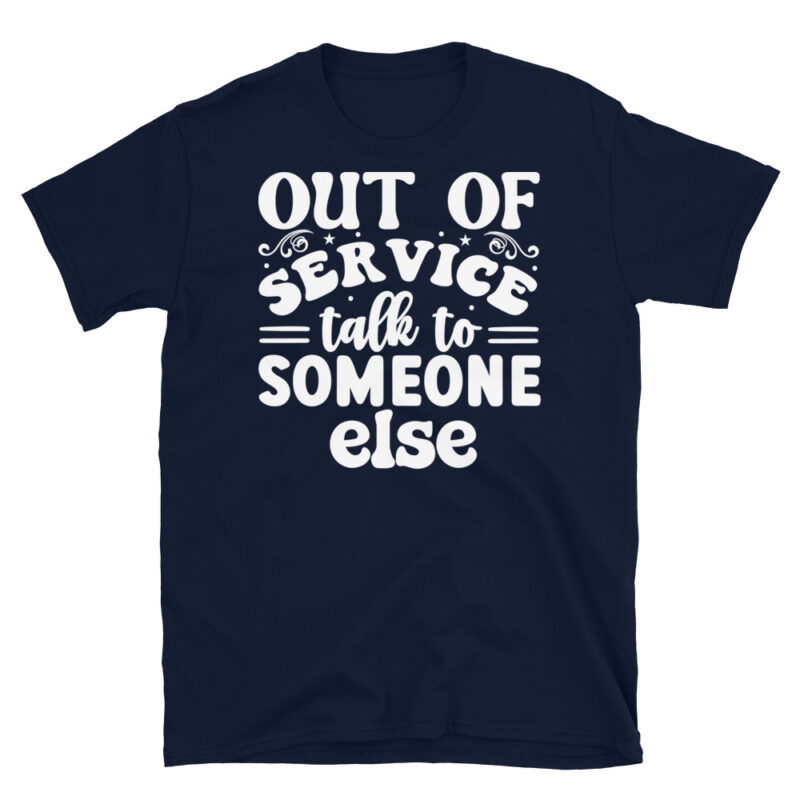 Out of service talk to someone else dark T-Shirt - Image 2