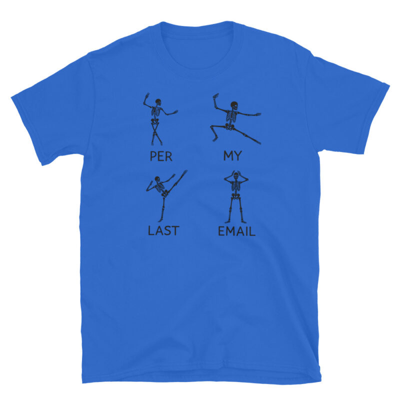 Funny skeleton for Halloween workdays T-Shirt - Image 2