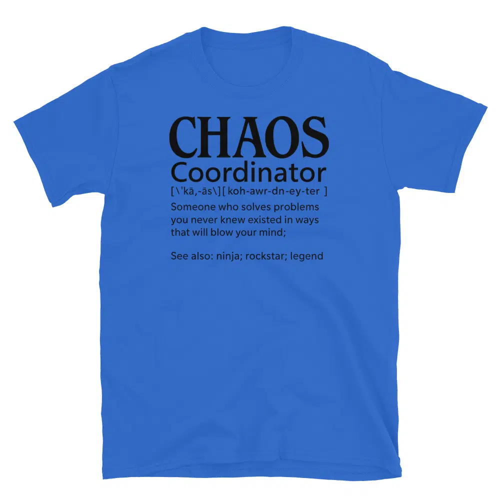 Buy Chaos Coordinator T-Shirt at FunnyWorkTees Chaos Coordinator T-Shirt - Image 3