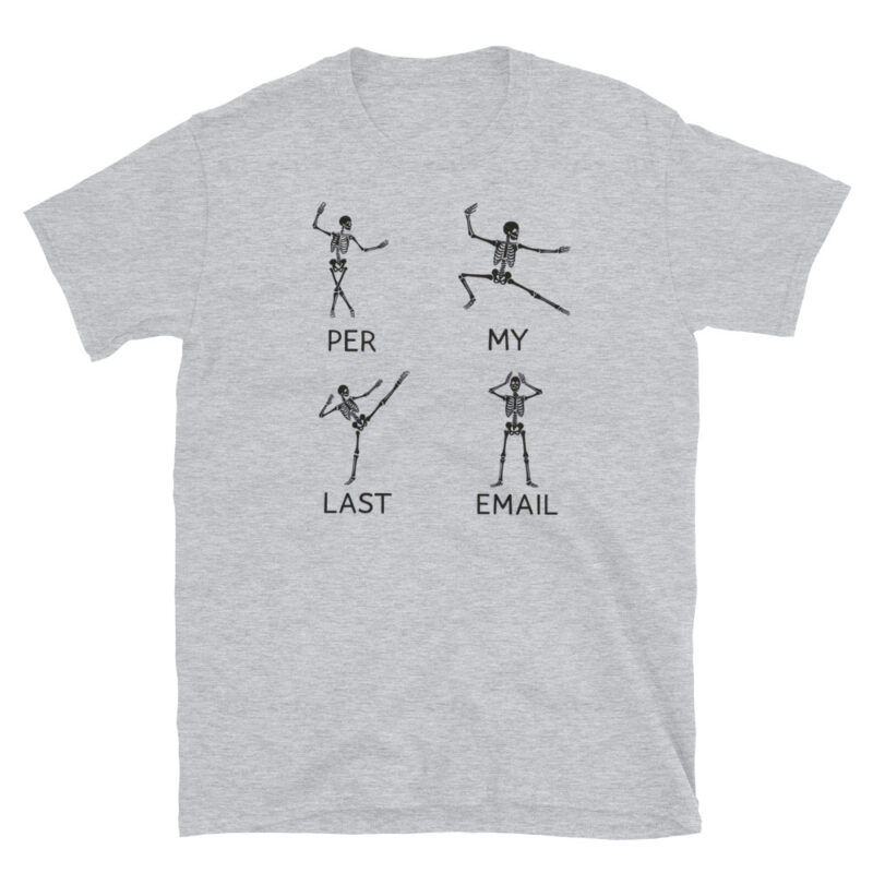 Funny skeleton for Halloween workdays T-Shirt - Image 4