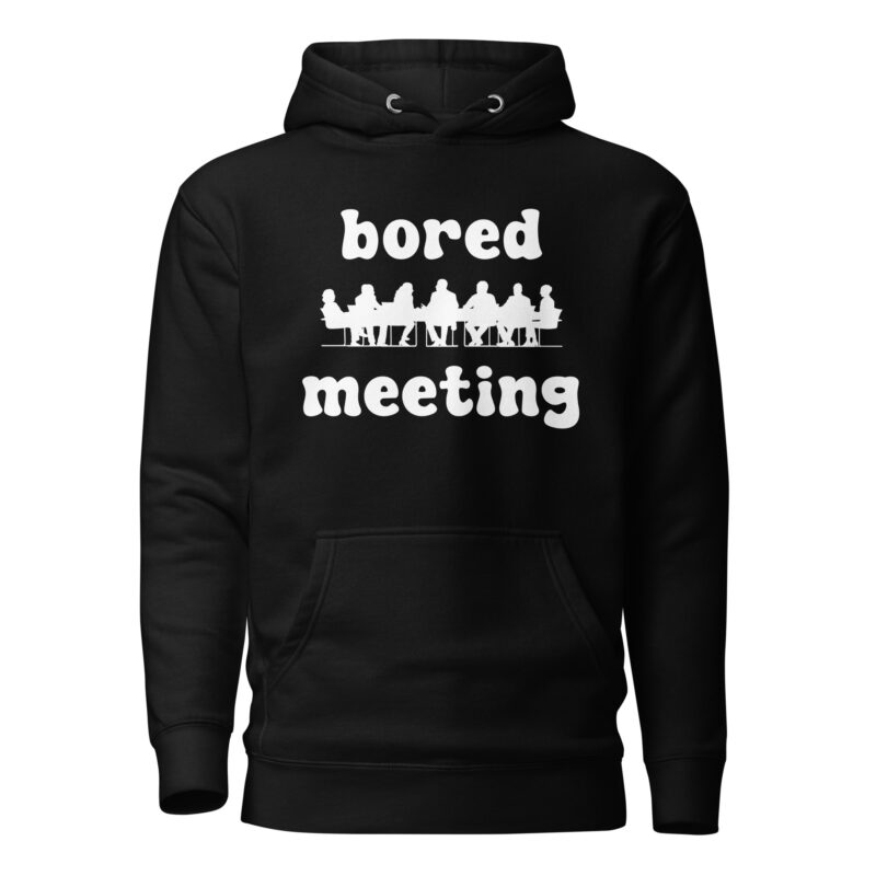 Bored Meeting Remote Work Pullover