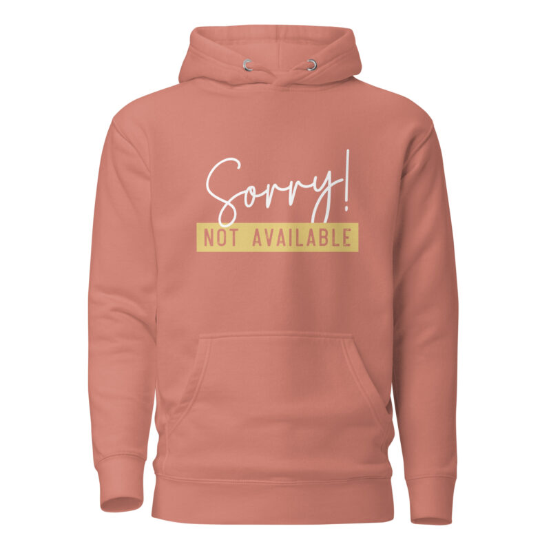 Sorry, Not Available Hooded Sweatshirt - Image 8