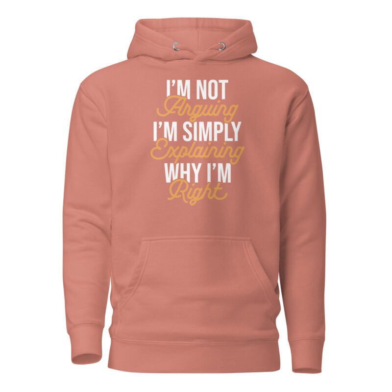 I'm Not Arguing Hooded Sweatshirt - Image 8