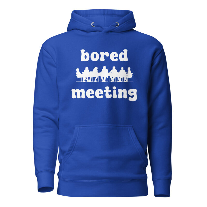 Bored Meeting Remote Work Pullover - Image 6