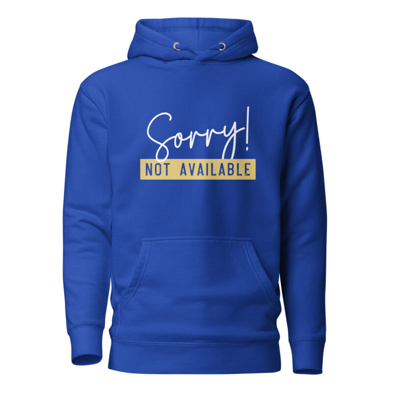 Sorry, Not Available Hooded Sweatshirt - Image 6