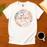 God says you are unique special lovely T-Shirt