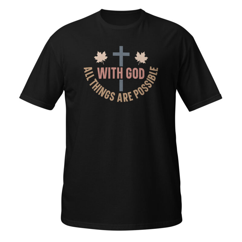 With god all things are possible T-Shirt - Image 7