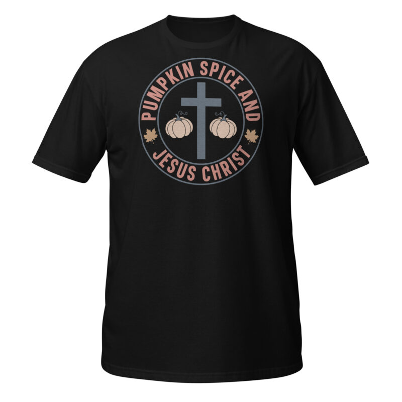 Pumpkin spice and jesus christ T-Shirt - Image 7