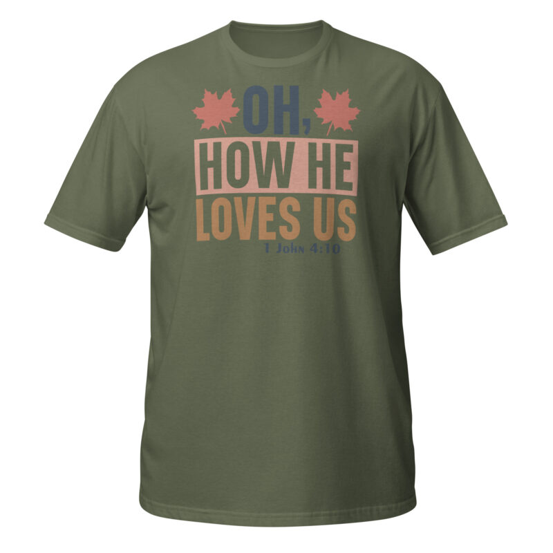 Oh how he loves us T-Shirt - Image 3