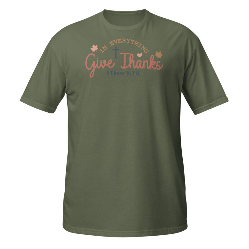 Give Thanks to the lord for he is good T-Shirt - Image 3