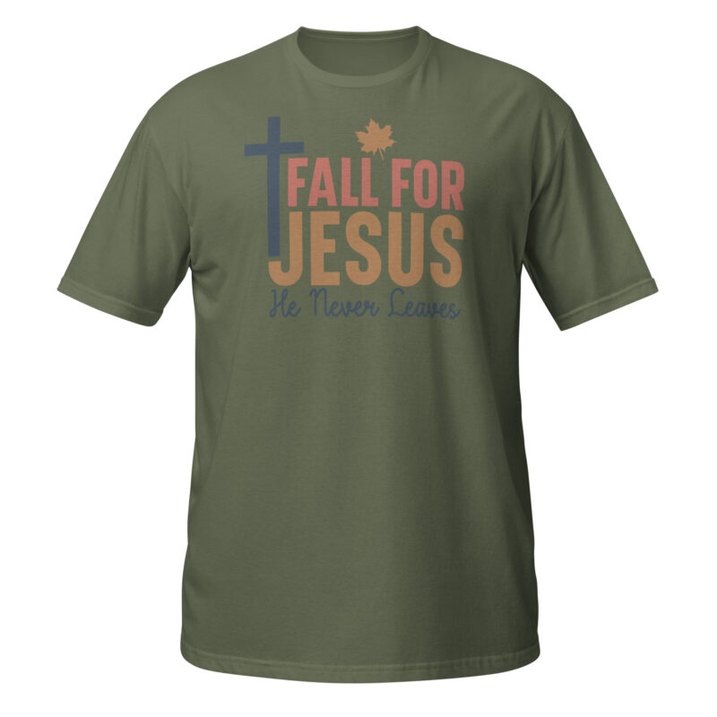 Fall for jesus he never leaves T-Shirt - Image 3