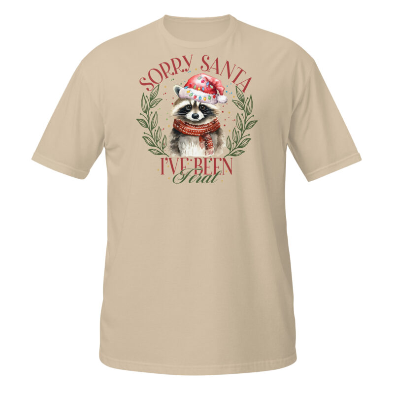 Sorry Santa I've been feral  T-Shirt