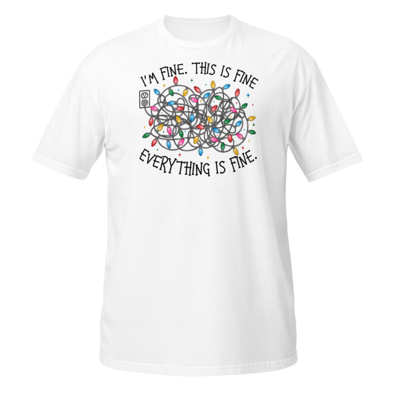 I'm fine it's fine everything is fine  Santa Clause T-Shirt - Image 4