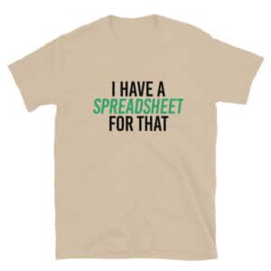 I Have a Spreadsheet for That T-Shirt