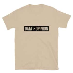 Data vs Opinion T-Shirt