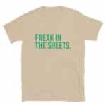 Freak in the Sheets T-Shirt