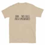 Ooh This Calls for a Spreadsheet T-Shirt