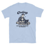 Coding Because Murder is Wrong, for Men T-Shirt