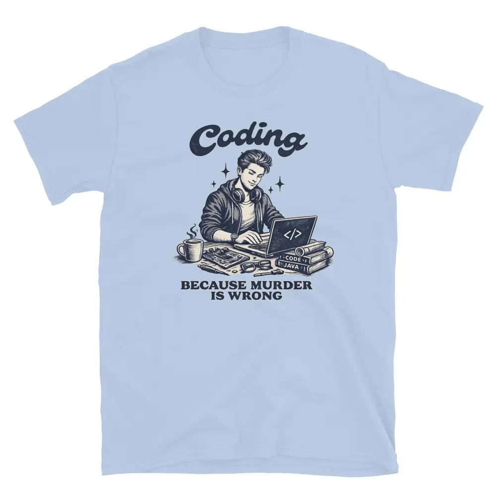 Buy Coding Because Murder is Wrong, for Men T-Shirt at FunnyWorkTees Coding Because Murder is Wrong, for Men T-Shirt