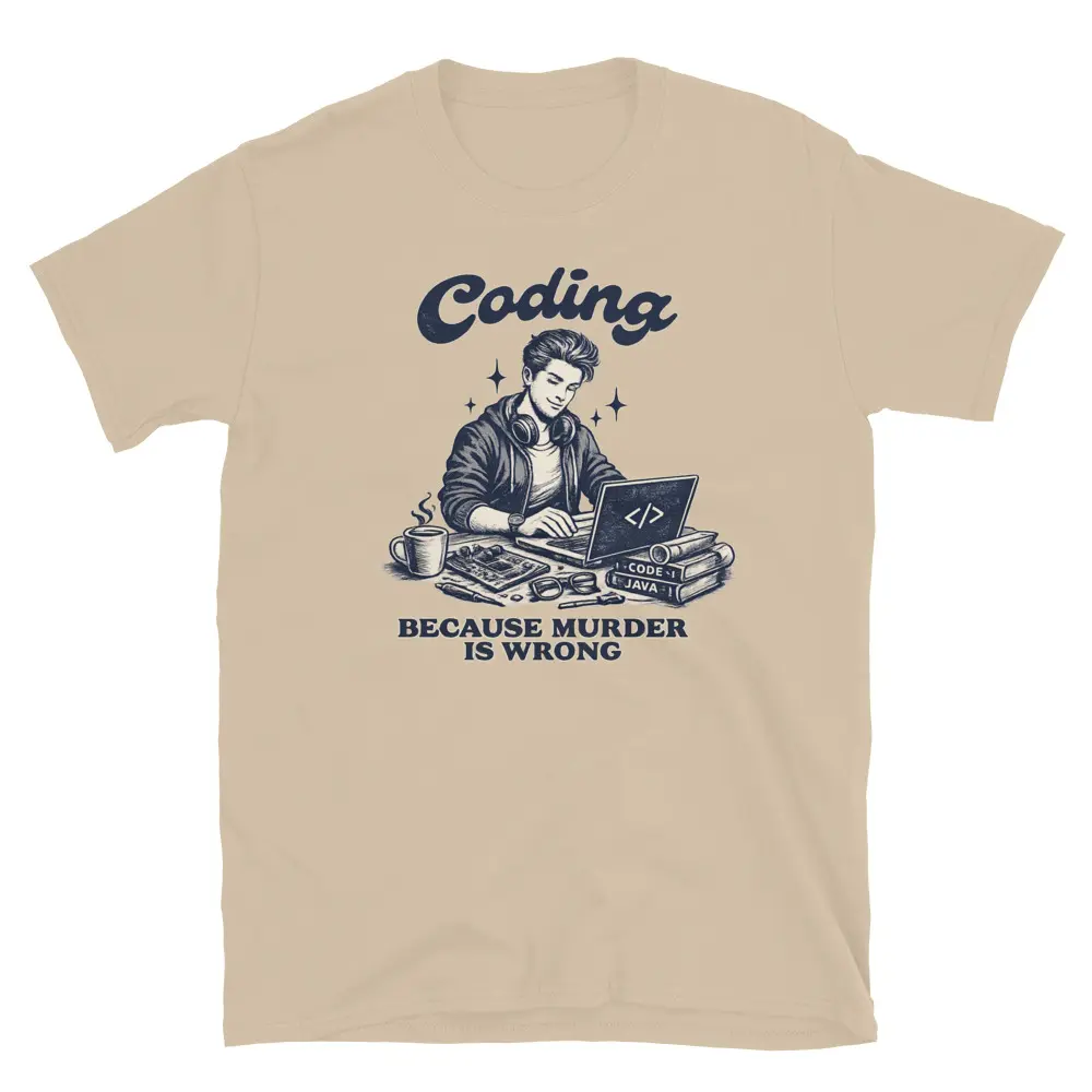 Buy Coding Because Murder is Wrong, for Men T-Shirt at FunnyWorkTees Coding Because Murder is Wrong, for Men T-Shirt - Image 2