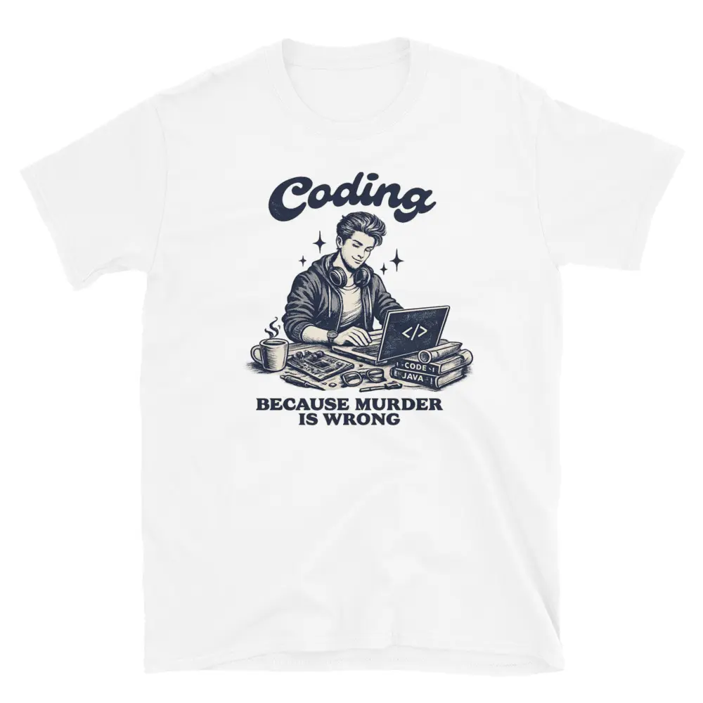 Buy Coding Because Murder is Wrong, for Men T-Shirt at FunnyWorkTees Coding Because Murder is Wrong, for Men T-Shirt - Image 4